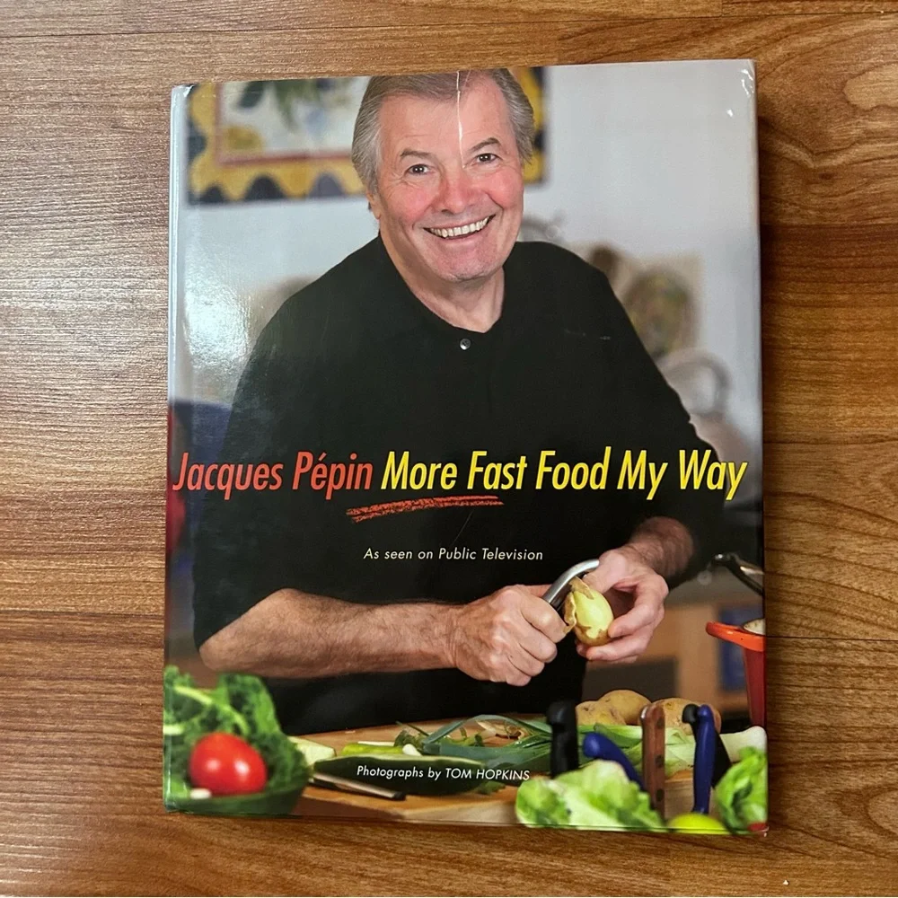 Cookbook: Jacques Pepin more fast food my way